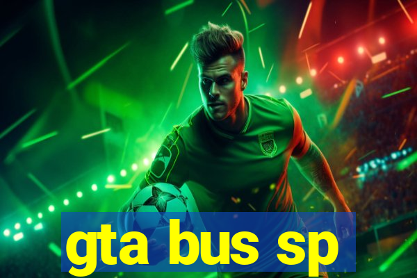 gta bus sp